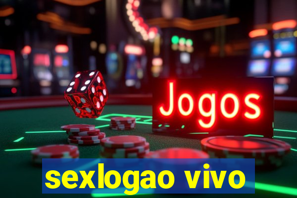 sexlogao vivo